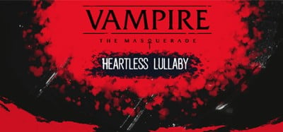 Vampire: The Masquerade - Heartless Lullaby Image