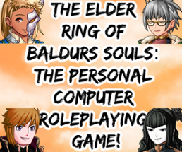 The elder ring of baldurs souls: The personal computer roleplaying game! Image