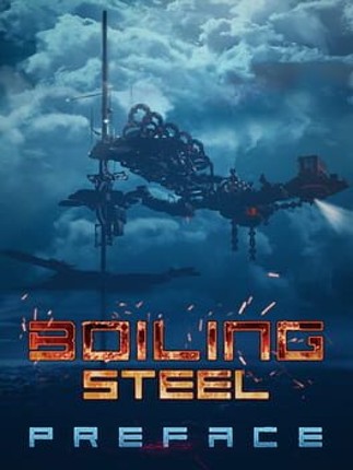Boiling Steel: Preface Game Cover
