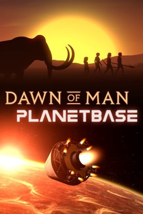Dawn of Man + Planetbase Game Cover