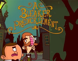 Bertram Fiddle Episode 2: A Bleaker Predicklement Image