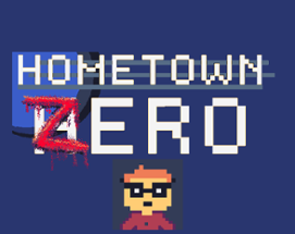 HOMETOWN ZERO Image