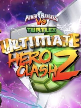 Power Rangers vs Teenage Mutant Ninja Turtles: Ultimate Hero Clash 2 Game Cover