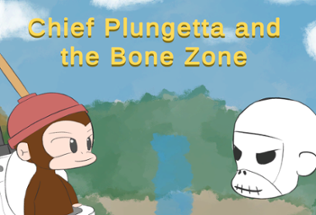 Chief Plungetta and the Bone Zone Image