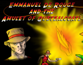 Emmanuel de Rouge and the Amulet of Quetzalcoatl Image