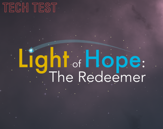 Light of Hope: The Redeemer [Tech Test] Game Cover