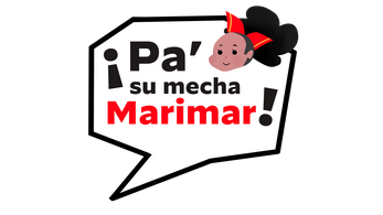 ¡Pa' su mecha, Marimar! Image