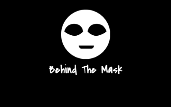 Behind The Mask Image