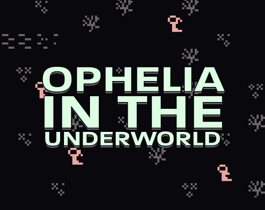Ophelia in the Underworld Game Cover