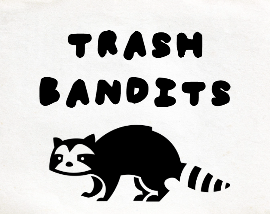 Trash Bandits Game Cover