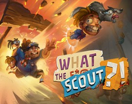 What the scout?! 2024 Image