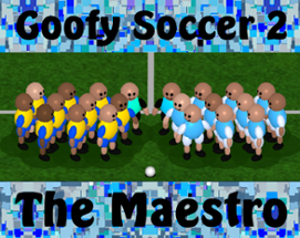 Goofy Soccer 2 - The Maestro Image