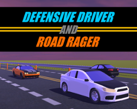 Defensive Driver and Road Rager Image