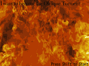 I wanna be the Oblique Torment Image