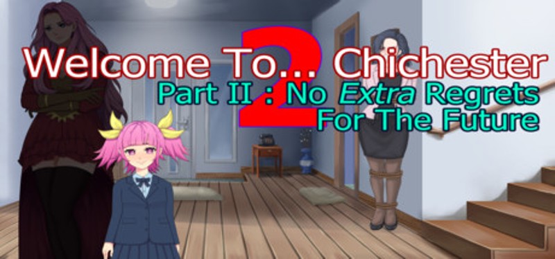 Welcome To... Chichester 2 - Part II : No Extra Regrets For The Future Game Cover