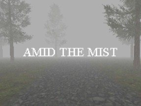 Amid The Mist Image