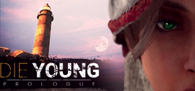 Die Young: Prologue Image