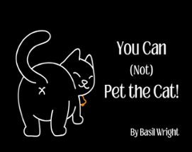 You Can (Not) Pet the Cat! Image