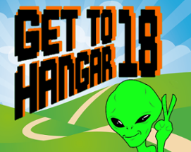 Get to Hangar 18! Image