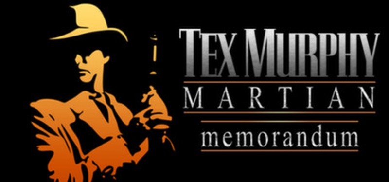 Tex Murphy: Martian Memorandum Game Cover