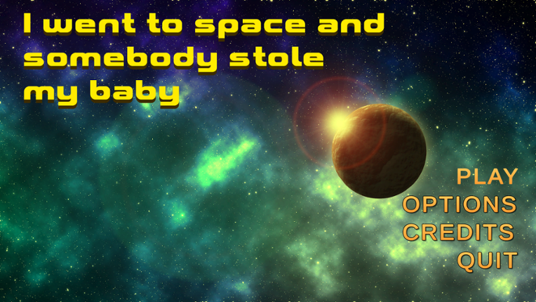 I Went to Space and Somebody Stole my Baby! Game Cover