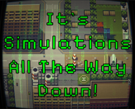 It's Simulations All The Way Down! Image