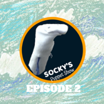 Socky's Puppet Show! Ep. 2 Image
