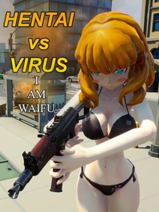 Hentai vs Virus: I Am Waifu Game Cover