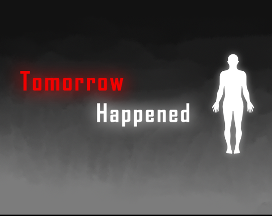 Tomorrow Happened Game Cover