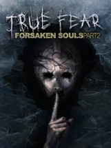 True Fear: Forsaken Souls Part 2 Image