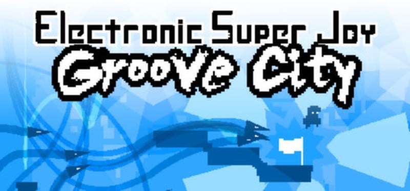 Electronic Super Joy: Groove City Game Cover