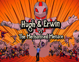 Hugh and Erwin vs the mechanised menace Image