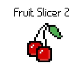 Fruit Slicer 2 Image