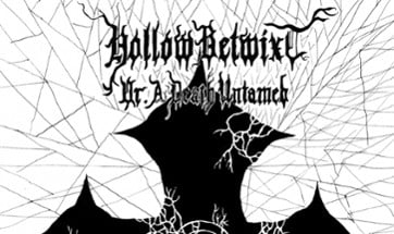 HOLLOW BETWIXT, Or A Death Untamed - A Digital Poetry Zine Image