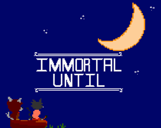 Immortal Until Game Cover