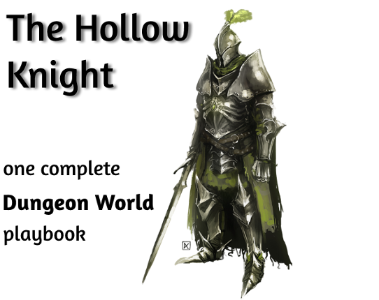 The Hollow Knight, a Dungeon World playbook Game Cover