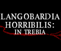 Langobardia Horribilis: in Trebia Image