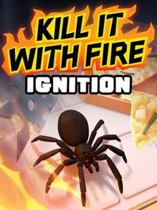 Kill It With Fire: Ignition Game Cover
