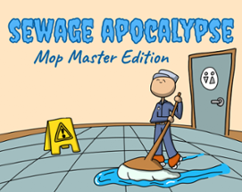 Sewage Apocalypse - Mop Master Edition Image