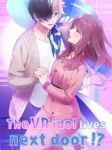 The VR Idol lives next door!? Image