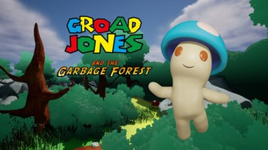 Groad Jones and the Garbage Forest Image