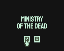 Ministry of the Dead Image