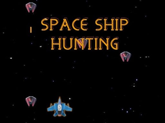 SPACE SHIP HUNTING Game Cover