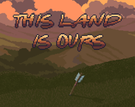 This Land is Ours Image
