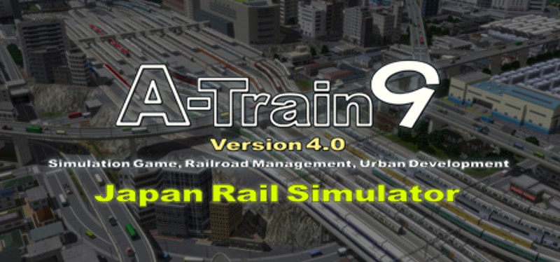 A-Train 9 V4.0: Japan Rail Simulator Game Cover