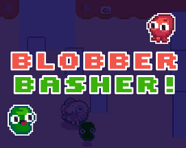 Blobber Basher Image