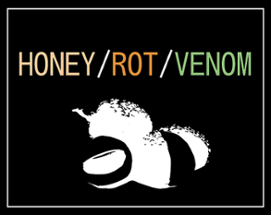 honey/rot/venom Image