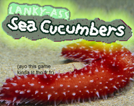 Lanky-ass Sea Cucumbers Image