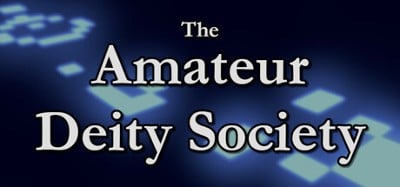 The Amateur Deity Society Image