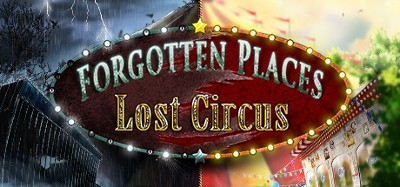 Forgotten Places: Lost Circus Image